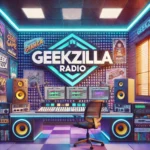 Geekzilla Radio