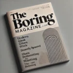 TheBoringMagazine.com